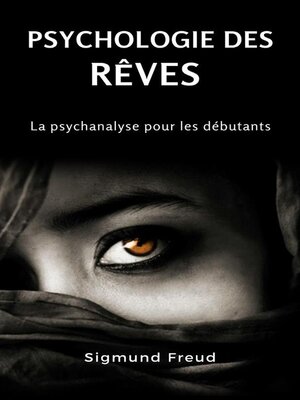 cover image of Psychologie des rêves--La psychanalyse pour les débutants (traduit)